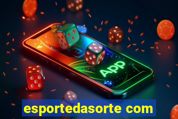 esportedasorte com